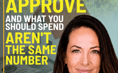 What Lenders Approve and What You Should Spend Aren’t the Same Number